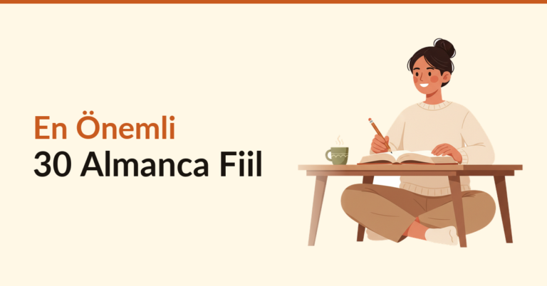 B1 Seviyesi İçin En Önemli 30 Almanca Fiil