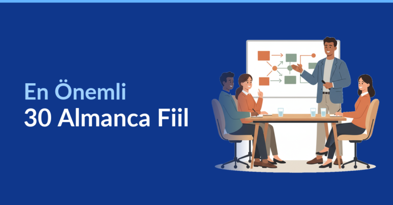 B2 Seviyesi İçin En Önemli 30 Almanca Fiil