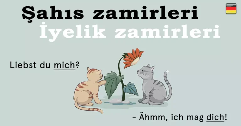 Almanca Şahıs Zamirleri ve İyelik Zamirleri